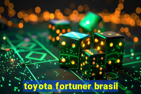 toyota fortuner brasil